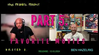 BEN HAZELRIG PART 5. FAVORITE MOVIES - GIVE ME YOUR LIST
