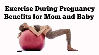 How Exercise Benefits Mom & Baby and Is Exercise Safe During Pregnancy?