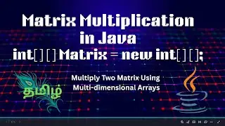 Matrix Multiplication in Java using 3 For Loops | Nested Loop Explained in Tamil | Code&Innovate