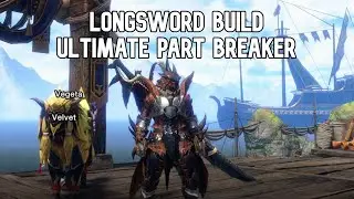 Monster Hunter Rise: Sunbreak Longsword Build - Ultimate Part Breaker