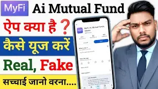 My Fi Ai Mutual Fund App kya hai My Fi app kese use Karen App Full Review My Fi Ai Mutual Fund app