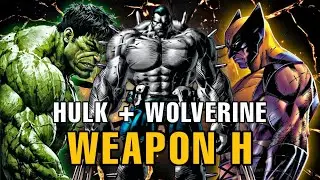 Weapon H - Gabungan Hulk + Wolverine yang Mustahil Dikalahkan!