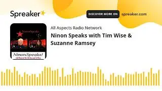 Ninon Speaks with Tim Wise & Suzanne Ramsey