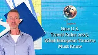 New U.S. Travel Rules 2025: What European Tourists Must Know