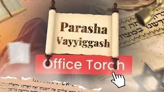 Office Torah | Parasha Vayyiggash [27/11/2025]