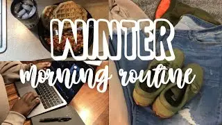 Winter Morning Routine! 2018