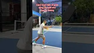 C&aacute;ch thực hiện c&uacute; giao b&oacute;ng topspin như Quang Dương #manhseven #pickleball #hocpickleball #daypickle