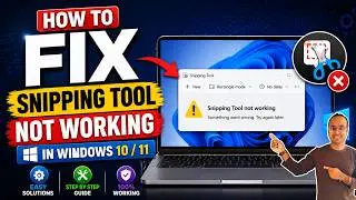 🔧 How To Fix Snipping Tool Not Working in Windows 10 / 11