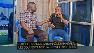JUBIL&Eacute; EL-SHADDAI TABERNACLE MBANDAKA : LES COULISSES AVEC PAST ZOROBABEL (RDC)