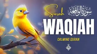Surah Al Waqiah سورة الواقعة | A Beautiful Sound to Refresh the Heart | Al-Taqwa TV