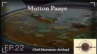 Mutton Paaye | Episode:22 | by Chef.Munawar-Arshad |Desi Recipe
