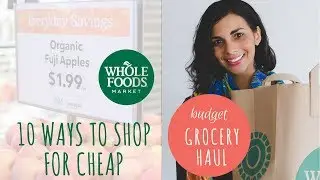 HOW TO SAVE MONEY AT WHOLE FOODS + Whole Foods vegan grocery haul