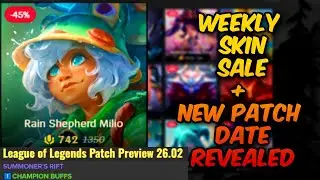 WEEKLY SKIN SALE  - LEAGUE OF LEGENDS - NEW PATCH DATE
