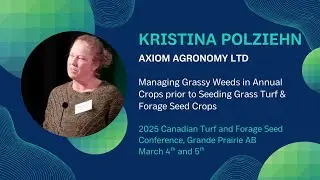 Managing Grassy Weeds in Annual Crops Prior to Seeding Turf & Forage Seed - Kristina Polziehn