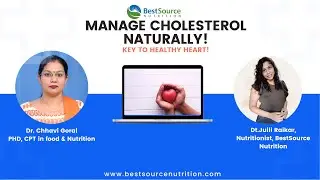 MANAGE CHOLESTEROL NATURALLY &ndash; KEY TO HEART HEALTH: Webinar Recording by BestSource Nutrition