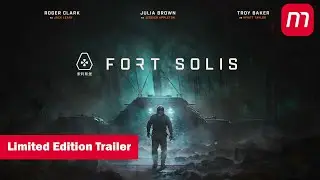 Fort Solis | Limited Edition Trailer
