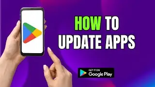 How to Update Apps in Google Play Store on Android & Samsung Galaxy (Auto & Manual Update Guide)