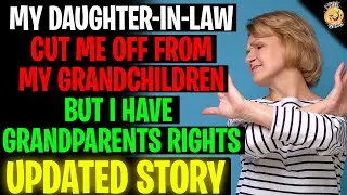 Daughter-In-Law Cut Me Off From Grandchildren But I Have Rights! r/Relationships