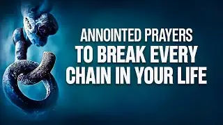 Say This Prayer | God WILL Break Every Chain Holding Me Back!!