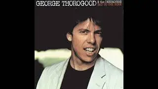 George Thorogood - Bad To The Bone (Extended)
