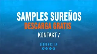 SAMPLES SUREÑOS ➤ KONTAKT - 2025 🔥 (Descarga Gratis)🎁