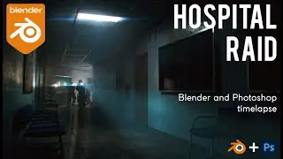Hospital Raid Timelapse - Concept art in Blender