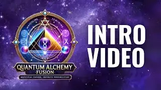 Quantum Alchemy Fusion Intro Video (Full)