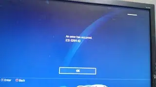 How to fix an error has occured PS4 Error  CE-32911-6