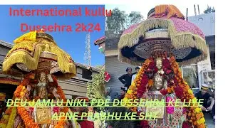 International kullu Dussehra 2k24  / nachte nachte pouche Deu jamlu🫀🙏 ke sht pouche kullu 🔥
