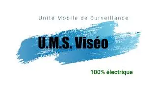 unit&eacute; mobile surveillance UMS Vis&eacute;o