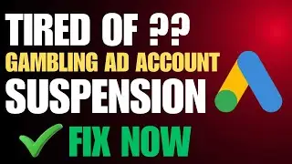 Google Ads Account Suspended for Gambling? fix now