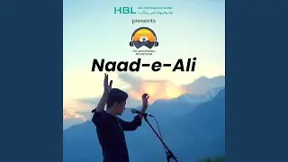 HBL MfB Presents | The Whispering Mountains (Naad-e-Ali) (feat. Meherban Aleem)