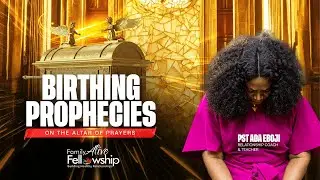 BIRTHING PROPHECIES ON THE ALTER OF PRAYERS WITH PST ADA EBOJI || 19TH JAN. 2026