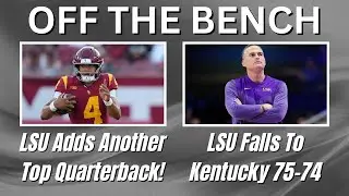 OTB | LSU Adds Another QB | LSU Basketball Falls To Kentucky