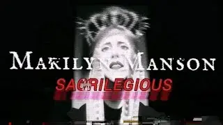 SACRILEGIOUS / MARILYN MANSON / LYRICS