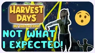 First Impressions of Harvest Days: My Dream Farm - This is NOT what I expected!