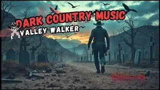 Valley Walker &ndash; Dark Country Music | Whispered Storytelling in the American Desert
