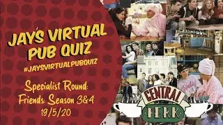Virtual Pub Quiz, Friends Series 3-4