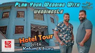 WeddingsLk Hotel Tour with Kalum & Isuru | Episode 01| Linrose Hotel  Kalagedihena
