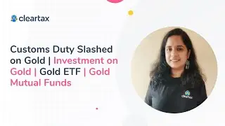 Customs Duty Slashed on Gold | Investment on Gold | Gold ETF | Gold Mutual Funds