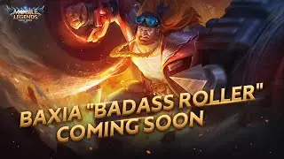 BAXIA New Skin | Badass Roller | Mobile Legends: Bang Bang