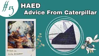 #13【作業動画】HAED/Advice From Caterpillar クロスステッチ FrossTube