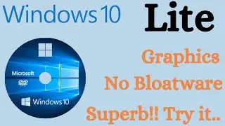 How To Install Windows 10 Lite For Low End PC | Windows 10 Lite Installation Step By Step