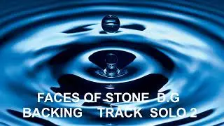 FACES OF STONE D.G  BACKING TRACK  SOLO 2