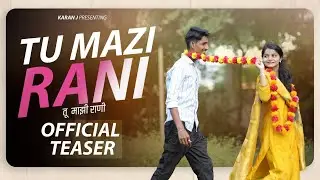 Tu Mazi Rani ( Official Teaser ) Karan J | Sakshi | Nikhil G | New marathi song 2025|#marathiteaser
