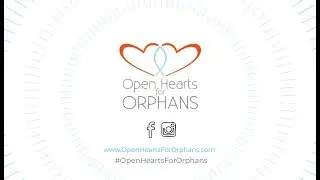 Open Hearts for Orphans 2018