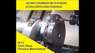 N°11 Corso completo programmazione torni CNC per principianti  Ciclo di foratura e maschiatura
