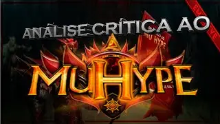 An&aacute;lise CR&Iacute;TICA do MU HYPE, JOGABILIDADE/UP/PROPOSTA DO SERVER ETC.