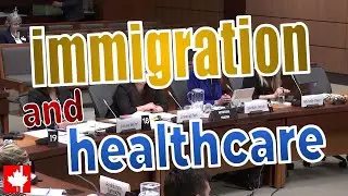 IRCC and health officials grilled on impact of immigration policy on healthcare - FULL UNCUT VIDEO