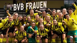 This Is BVB Frauen Ep 1: Fighting their way to the Bundesliga